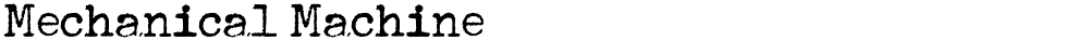Mechanical Machine