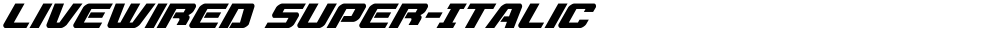Livewired Super-Italic