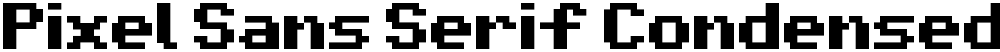 Pixel Sans Serif Condensed