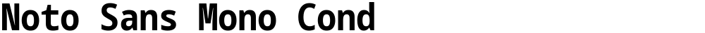 Noto Sans Mono Cond