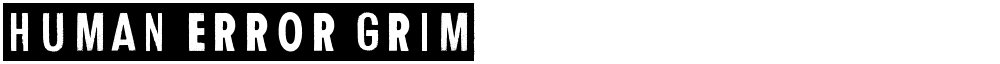 Human Error Grim