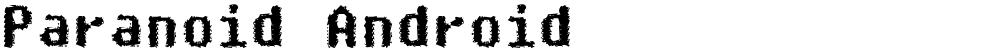 Paranoid Android
