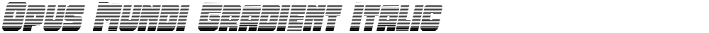 Opus Mundi Gradient Italic