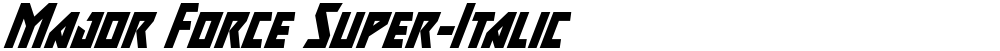 Major Force Super-Italic