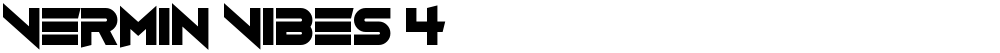 Vermin Vibes 4