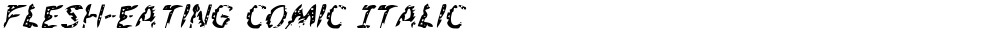 Flesh-Eating Comic Italic
