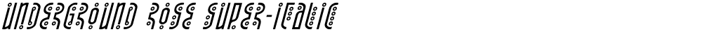 Underground Rose Super-Italic