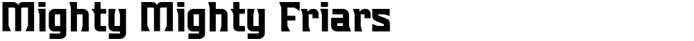 Mighty Mighty Friars