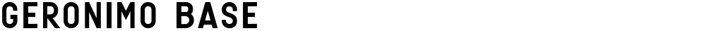 GERONIMO BASE