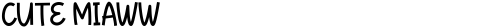 CUTE MIAWW