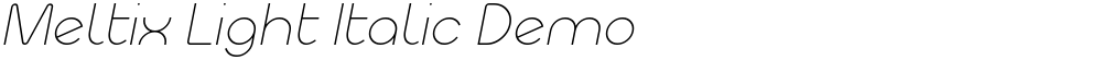 Meltix Light Italic Demo
