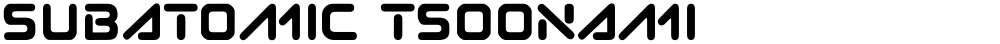 Subatomic Tsoonami