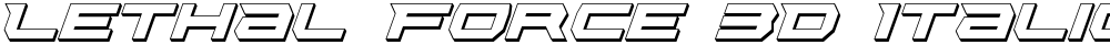 Lethal Force 3D Italic