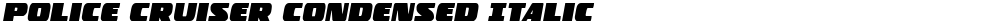 Police Cruiser Condensed Italic