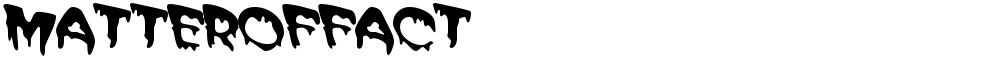 MATTEROFFACT