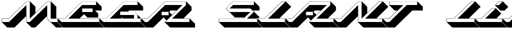 MEGA SLANT LINE