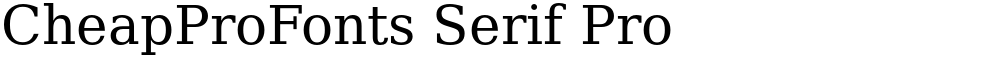 CheapProFonts Serif Pro