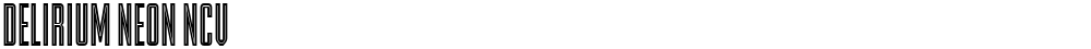DELIRIUM NEON NCV