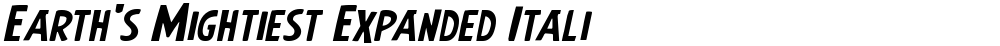 Earth's Mightiest Expanded Italic