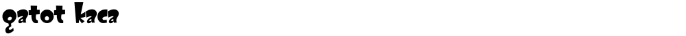 GATOT KACA