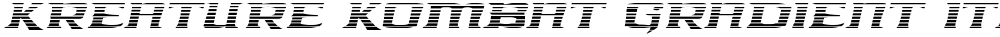 Kreature Kombat Gradient Italic