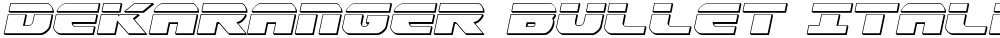 Dekaranger Bullet Italic