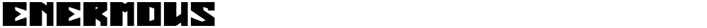 ENERMOUS