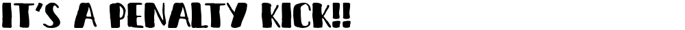 It's a penalty kick!!