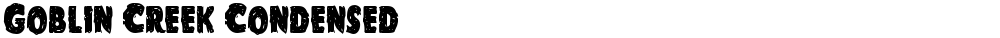 Goblin Creek Condensed