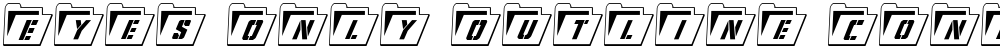 Eyes Only Outline Condensed Italic
