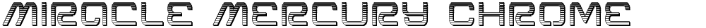 Miracle Mercury Chrome