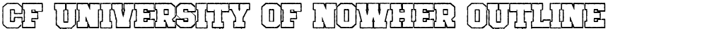 CF University of Nowher Outline