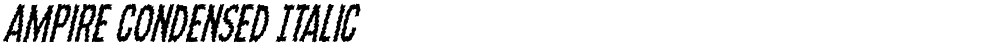 Ampire Condensed Italic