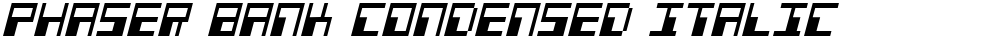 Phaser Bank Condensed Italic