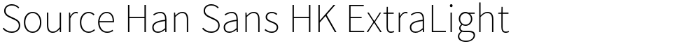 Source Han Sans HK ExtraLight
