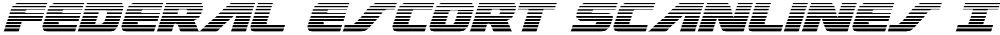 Federal Escort Scanlines Italic