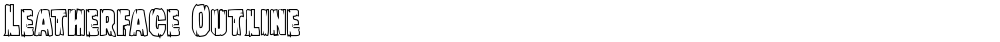 Leatherface Outline