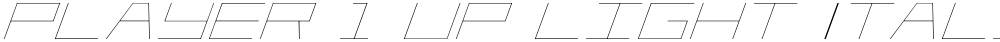 Player 1 Up Light Italic