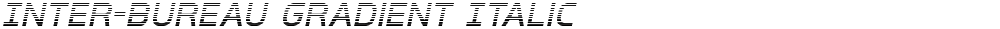 Inter-Bureau Gradient Italic