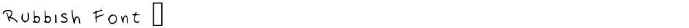 Rubbish Font 2