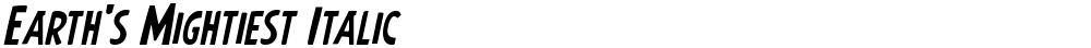 Earth's Mightiest Italic