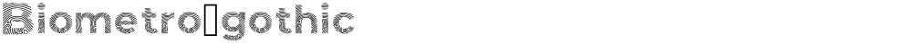 Biometro_gothic