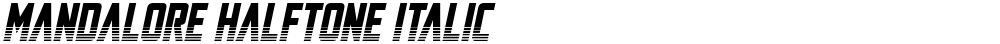 Mandalore Halftone Italic