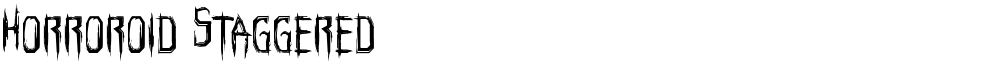Horroroid Staggered