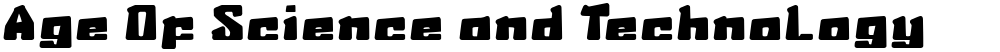 Age Of Science and Technology