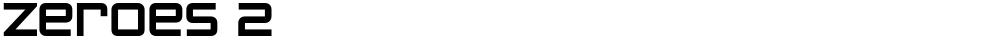 Zeroes 2