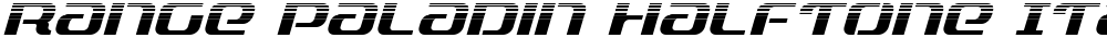 Range Paladin Halftone Italic