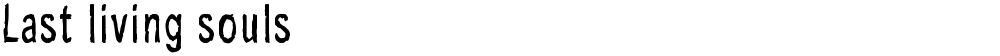 Last living souls