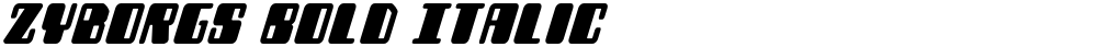 Zyborgs Bold Italic