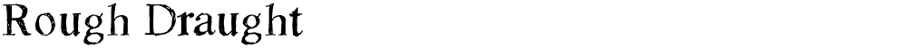 Rough Draught